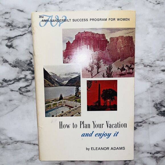 Amy Vanderbilt Success Program How To Plan Your Vacation &Enjoy It Eleanor Adams - Picture 1 of 4